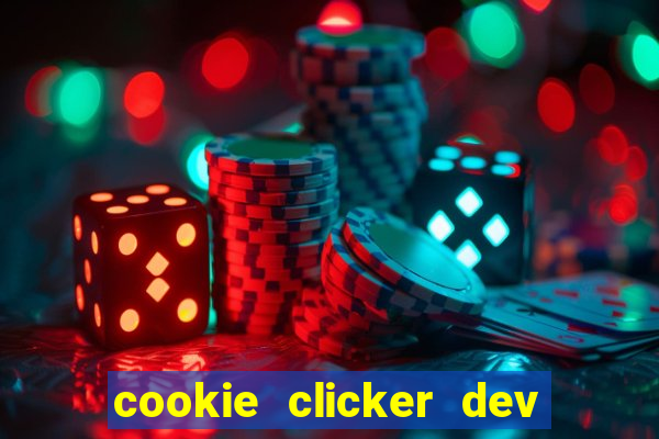 cookie clicker dev tools hack